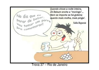 Trova 37 – Rio de Janeiro
 