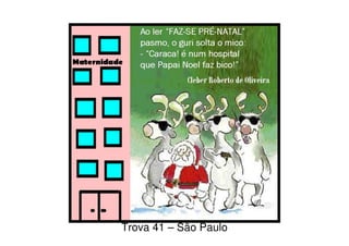 Trova 41 – São Paulo
 