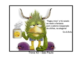 Trova 43 – São Paulo
 