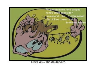 Trova 46 – Rio de Janeiro
 