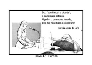 Trova 47 - Paraná
 