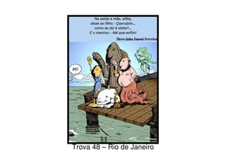 Trova 48 – Rio de Janeiro
 