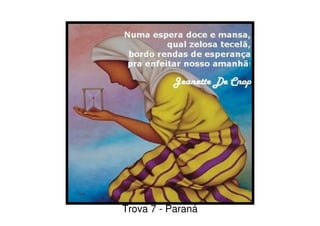 Trova 7 - Paraná
 