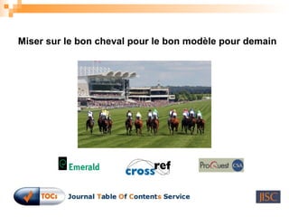 Miser sur le bon cheval pour le bon modèle pour demain 