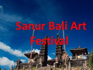 Sanur Bali Art
Festival
 