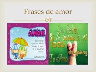 Frases de amor
          

 