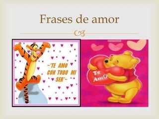 Frases de amor
      
 
