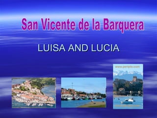 LUISA AND LUCIA San Vicente de la Barquera 