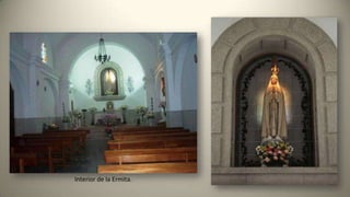 Interior de la Ermita.
 