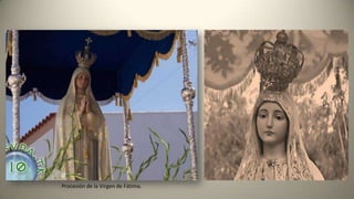Procesión de la Virgen de Fátima.
 