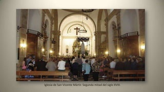 Iglesia de San Vicente Mártir. Segunda mitad del siglo XVIII.
 