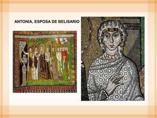 ANTONIA, ESPOSA DE BELISARIO
 