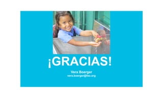 ¡GRACIAS!
Vera Boerger
vera.boerger@fao.org
 