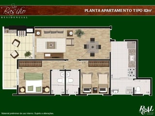 PL AN TA APARTAME N TO TIPO 82m²




Material preliminar de uso interno. Sujeito a alterações.
 