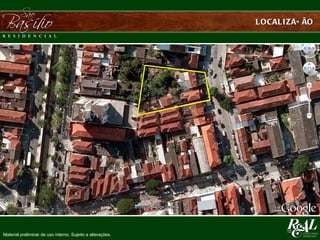 L OCAL IZAÇ ÃO




Material preliminar de uso interno. Sujeito a alterações.
 