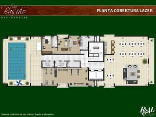 PL AN TA COBE RTURA L AZE R




Material preliminar de uso interno. Sujeito a alterações.
 