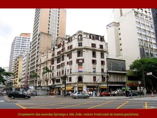 Cruzamento das avenidas Ipiranga e São João: reduto tradicional da boemia paulistana. Foto Tonnybar 