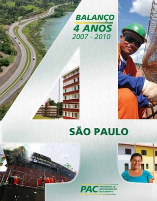 BALANÇO
4 ANOS
2007 - 2010




SÃO PAULO
 