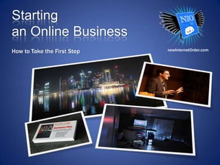 Startingan Online Business How to Take the First Step newInternetOrder.com 