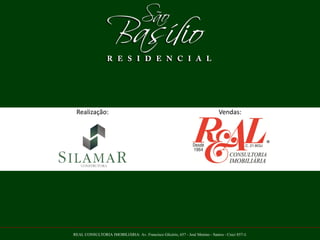 Realização: Vendas:
REAL CONSULTORIA IMOBILIÁRIA: Av. Francisco Glicério, 657 - José Menino - Santos - Creci 857-J.
 