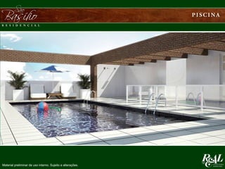 Material preliminar de uso interno. Sujeito a alterações.
 