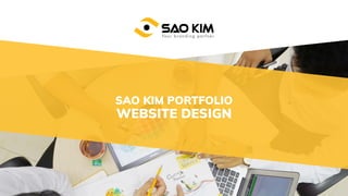 SAO KIM PORTFOLIO
WEBSITE DESIGN
 