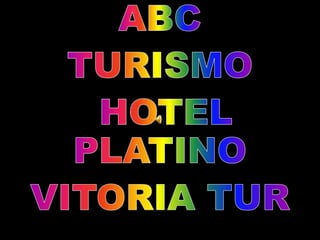 ABC TURISMO  HOTEL PLATINO  VITORIA TUR 