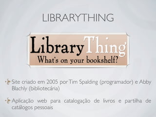 Ferramentas da Web 2.0 em Bibliotecas