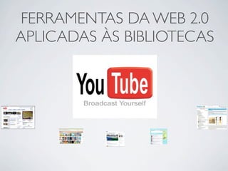 Ferramentas da Web 2.0 em Bibliotecas