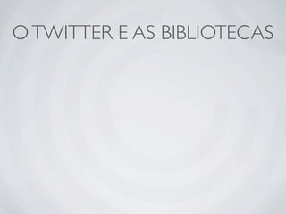 Ferramentas da Web 2.0 em Bibliotecas