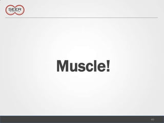 Muscle!,[object Object],40,[object Object]