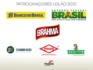 PATROCINIOS
patrocinadores leilão 2012
 