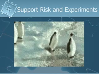 Support Risk and Experiments
 