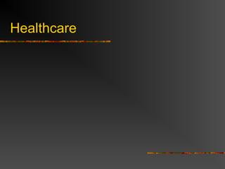 Healthcare
 
