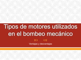  
Ventajas y desventajas
 