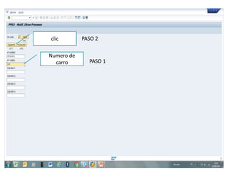 Numero de
carro
clic
PASO 1
PASO 2
 