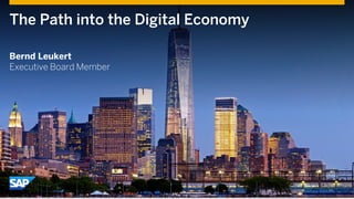 The Path into the Digital Economy
Bernd Leukert
Executive Board Member
 