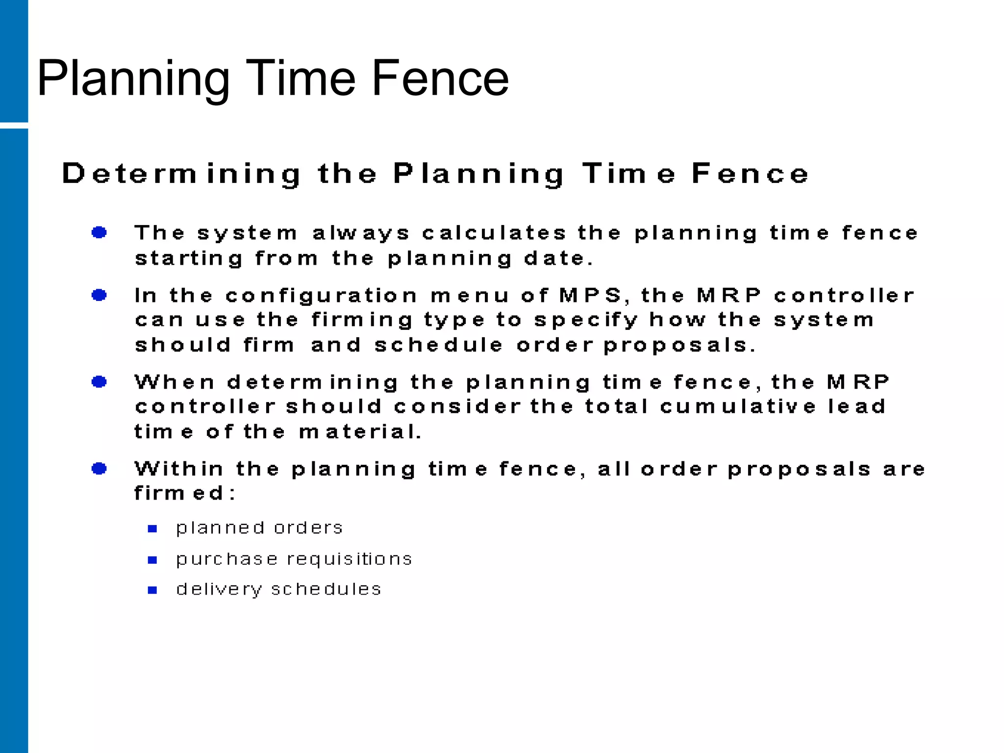 Planning Time Fence
 