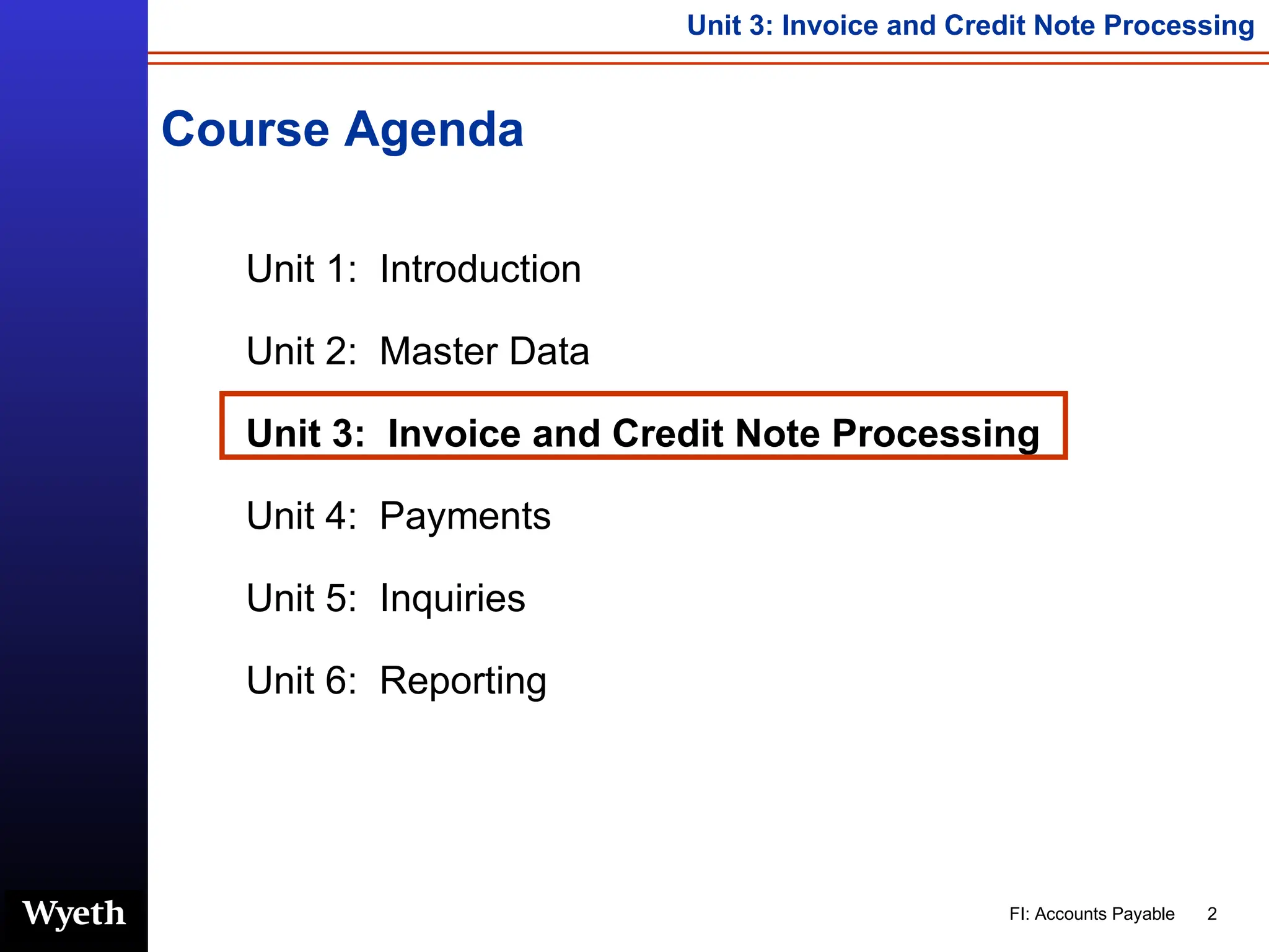 Course Agenda Unit 1:  Introduction Unit 2:  Master Data Unit 3:  Invoice and Credit Note Processing Unit 4:  Payments Unit 5:  Inquiries Unit 6:  Reporting 