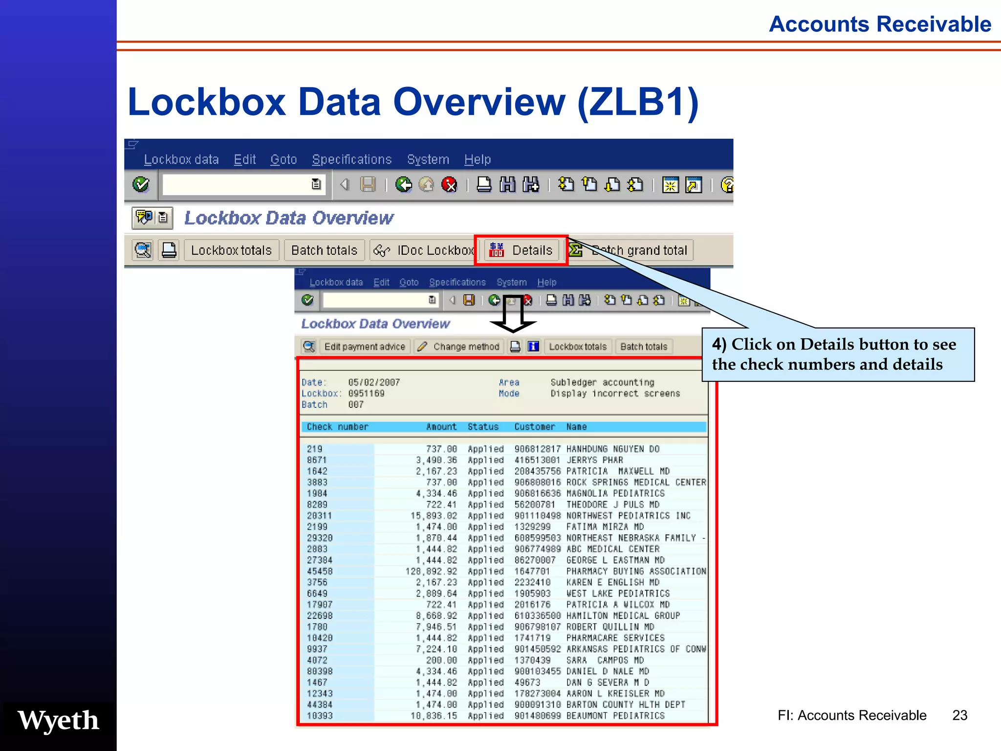Lockbox Data Overview (ZLB1) 4)  Click on Details button to see the check numbers and details 