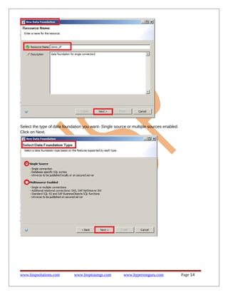 Select the type of data foundation you want- Single source or multiple sources enabled.
Click on Next.

www.bispsolutions.com

www.bisptrainigs.com

www.hyperionguru.com

Page 14

 