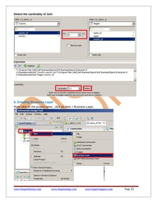 Detect the cardinality of Join

5. Creating Business Layer
Right click on the project name , click on New > Business Layer.

www.bispsolutions.com

www.bisptrainigs.com

www.hyperionguru.com

Page 21

 