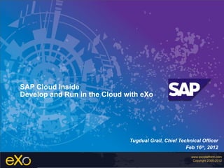 SAP Cloud Inside : Develop and Run on the Cloud