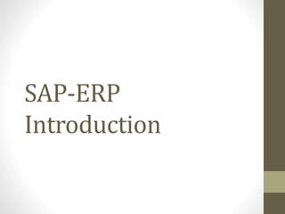 SAP-ERP
Introduction
 