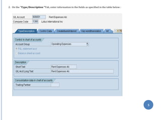 5
2. On the “Type/Description “Tab, enter information in the fields as specified in the table below :
 