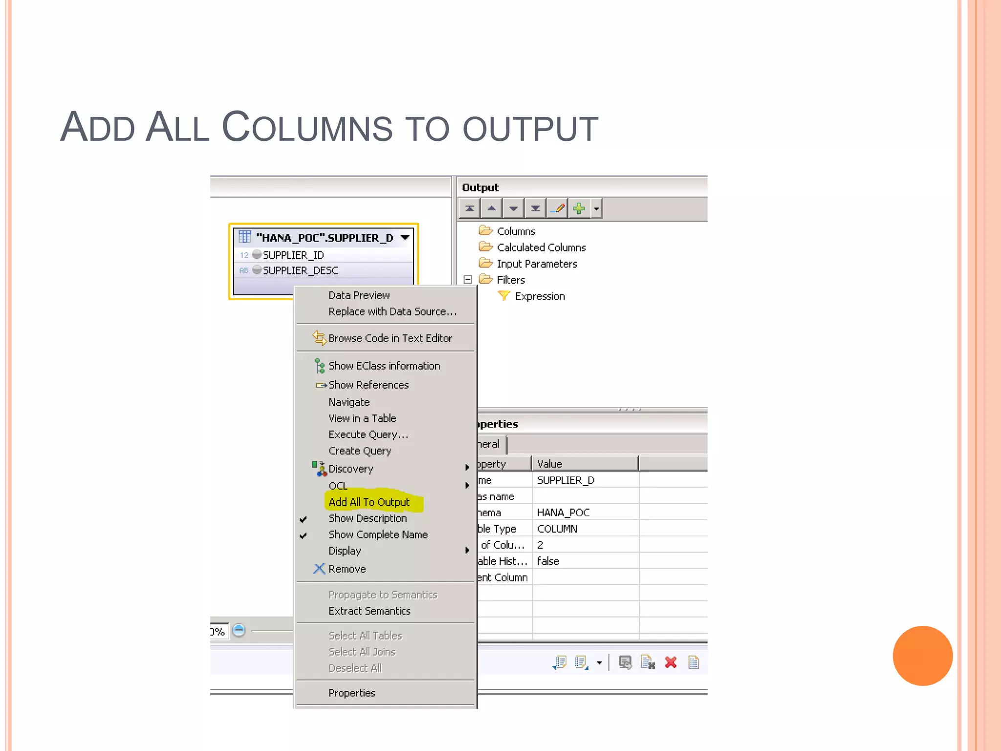 ADD ALL COLUMNS TO OUTPUT
 