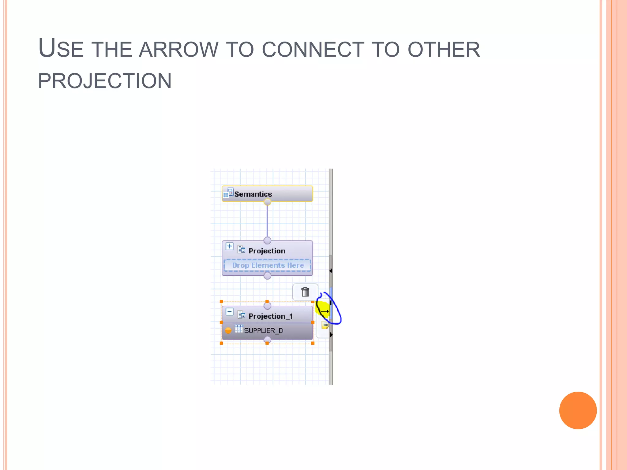 USE THE ARROW TO CONNECT TO OTHER
PROJECTION
 