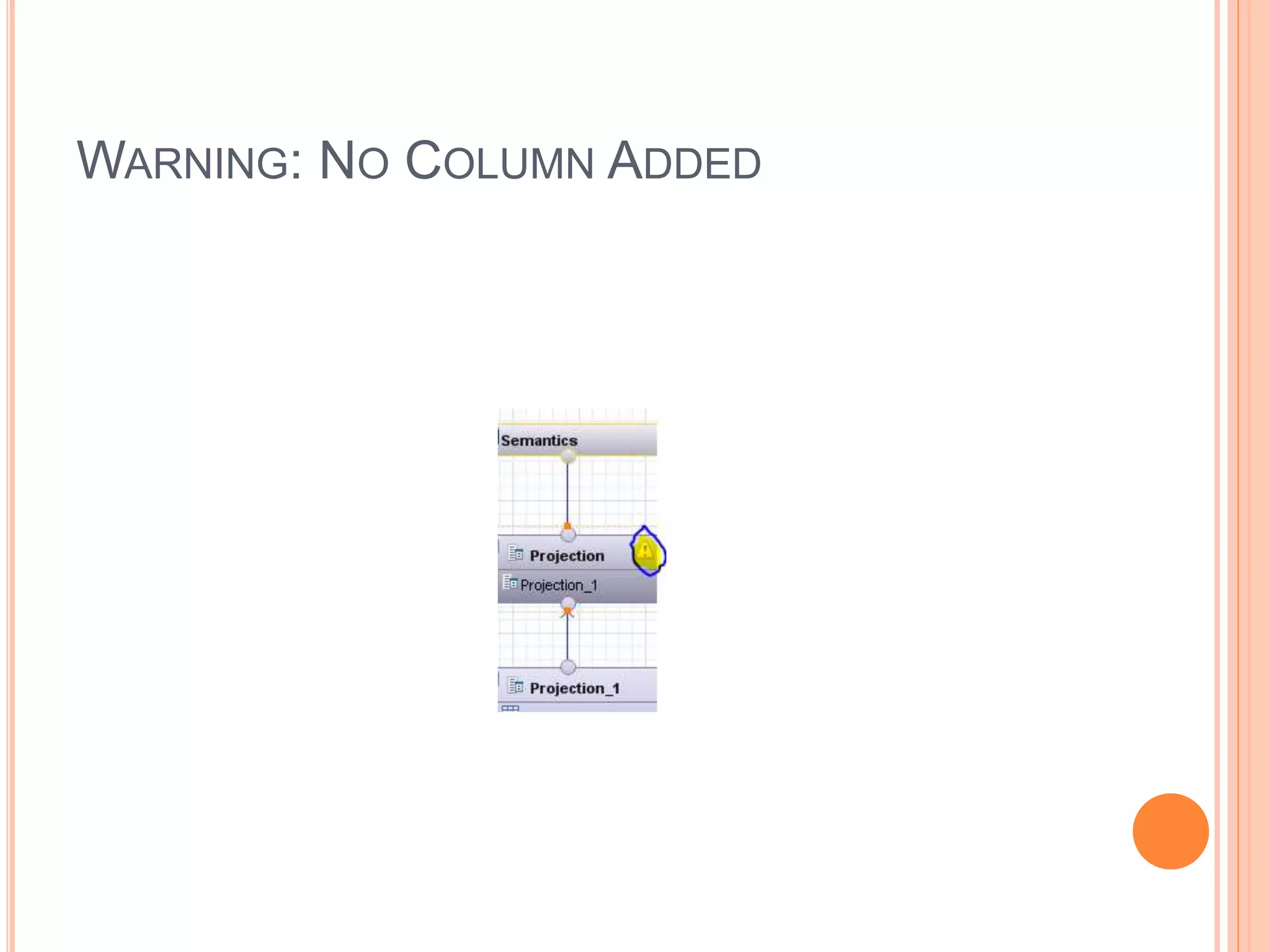 WARNING: NO COLUMN ADDED
 