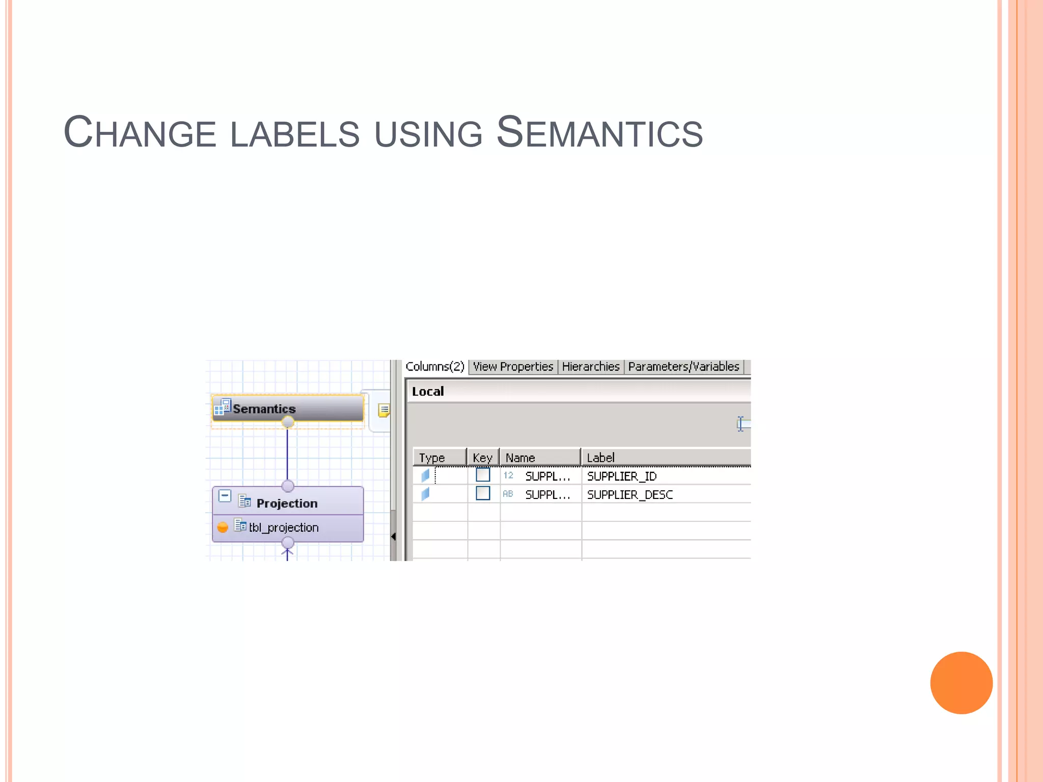 CHANGE LABELS USING SEMANTICS
 