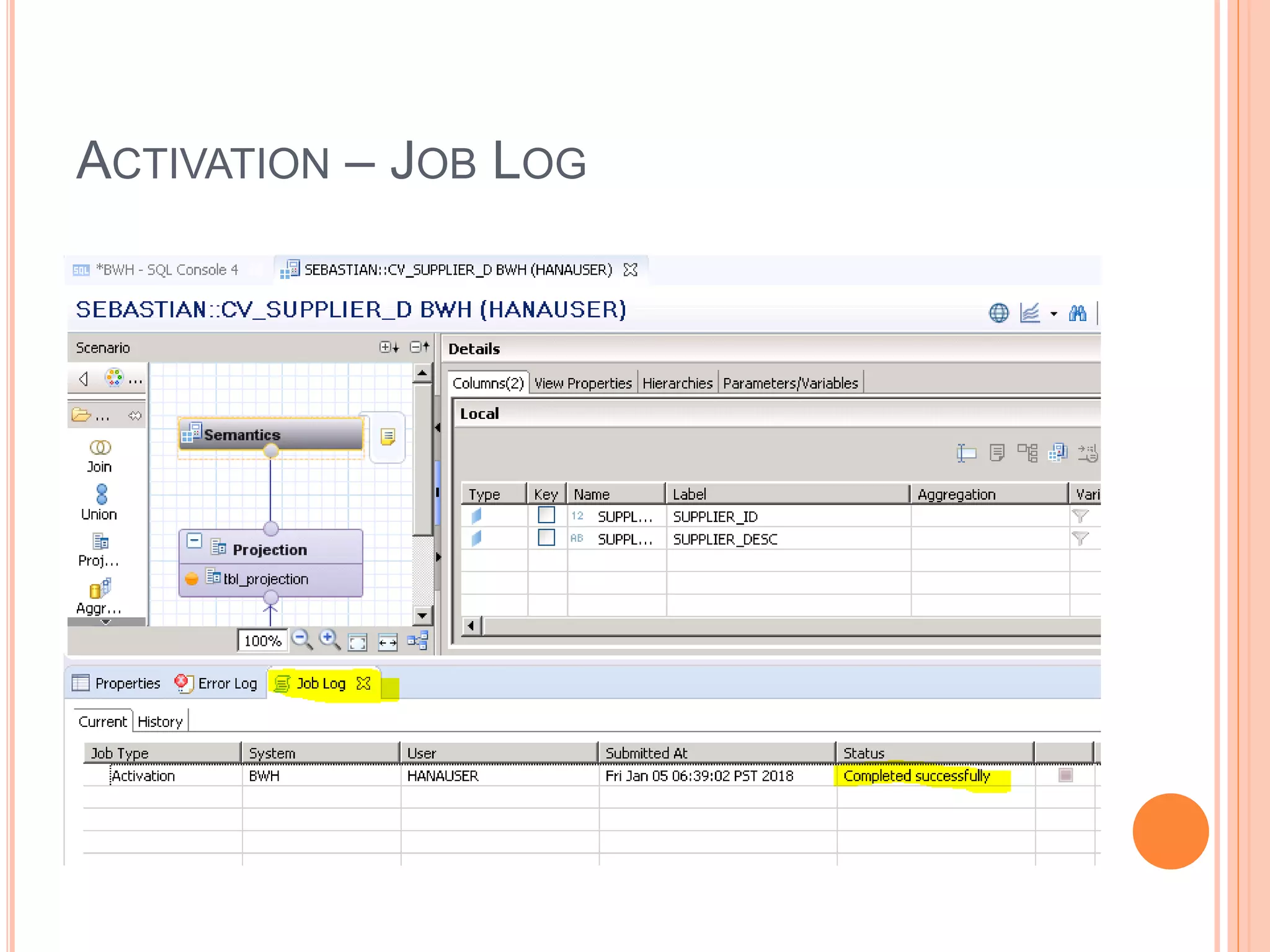 ACTIVATION – JOB LOG
 